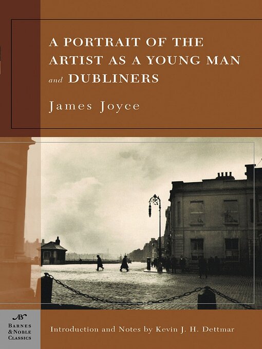 Title details for A Portrait of the Artist as a Young Man and Dubliners (Barnes & Noble Classics Series) by James Joyce - Available